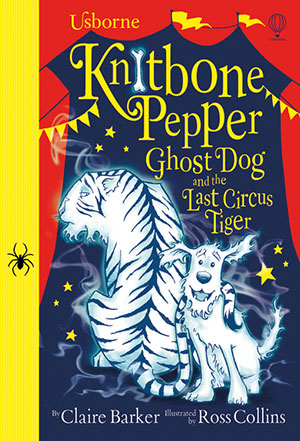 Knitbone Pepper and the Last Circus Tiger